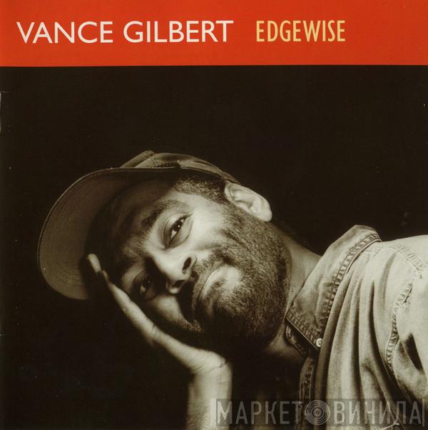 Vance Gilbert - Edgewise