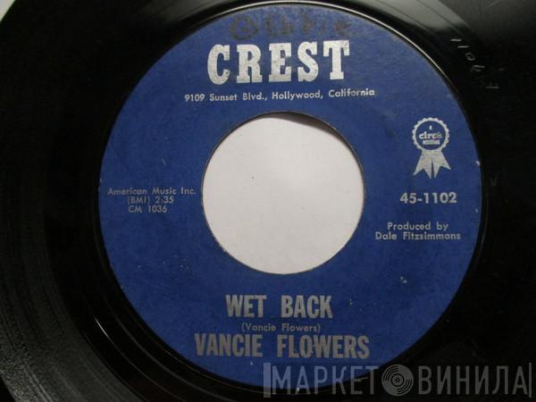 Vancie Flowers - Wet Back / Slave Chain