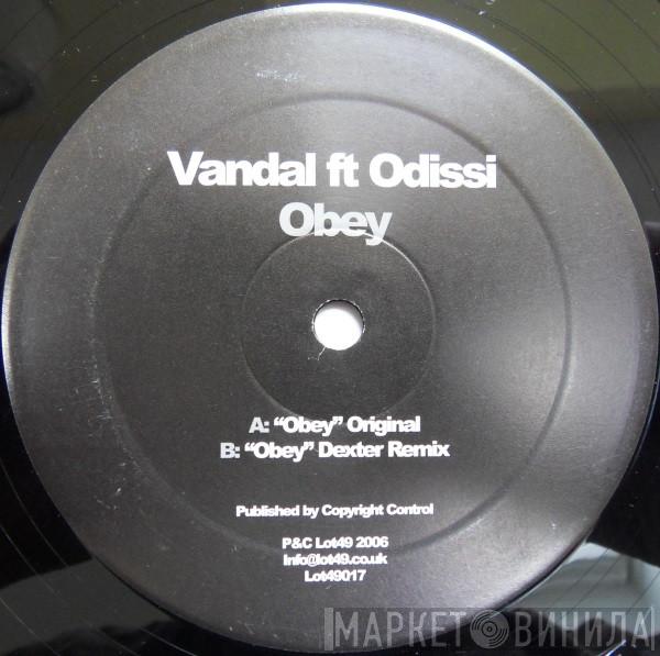 Vandal , Odissi - Obey