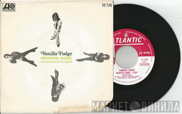 Vanilla Fudge - Necesito Amor / Una Mañana de Terciopelo