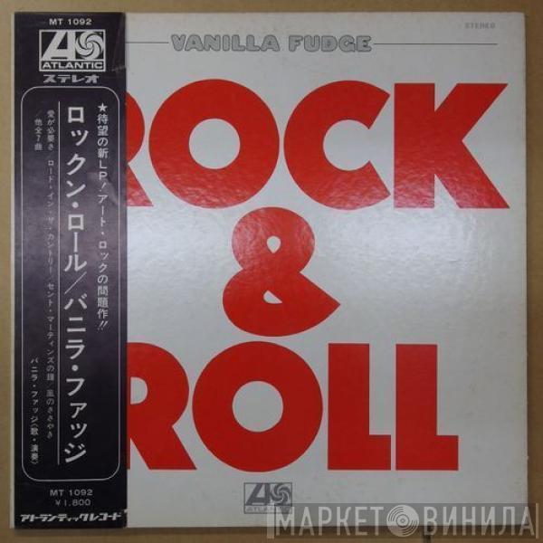  Vanilla Fudge  - Rock & Roll