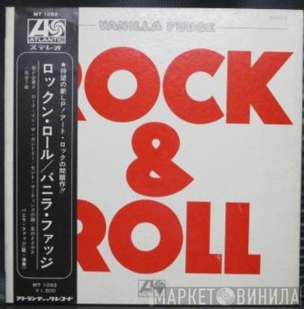  Vanilla Fudge  - Rock & Roll