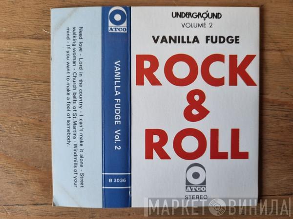  Vanilla Fudge  - Rock & Roll