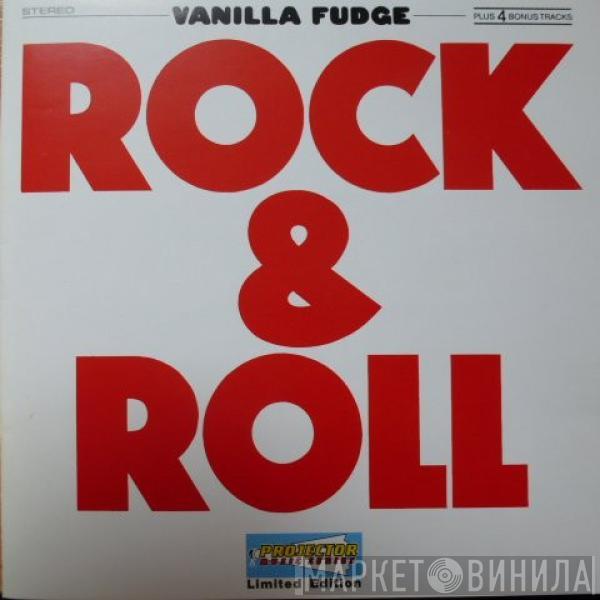  Vanilla Fudge  - Rock & Roll