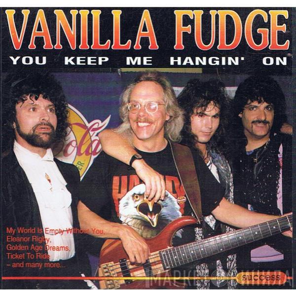 Vanilla Fudge - You Keep Me Hangin' On