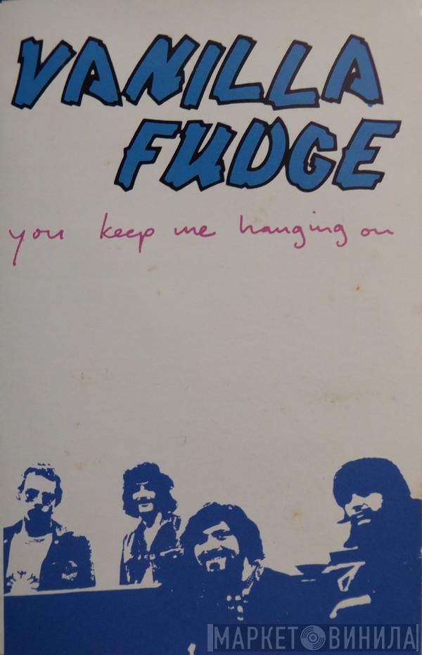  Vanilla Fudge  - You Keep Me Hanging On