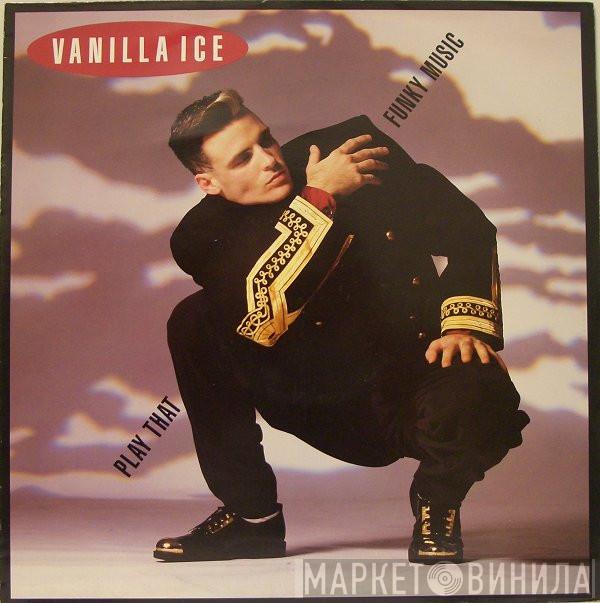 Vanilla Ice - Play That Funky Music
