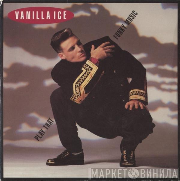 Vanilla Ice - Play That Funky Music