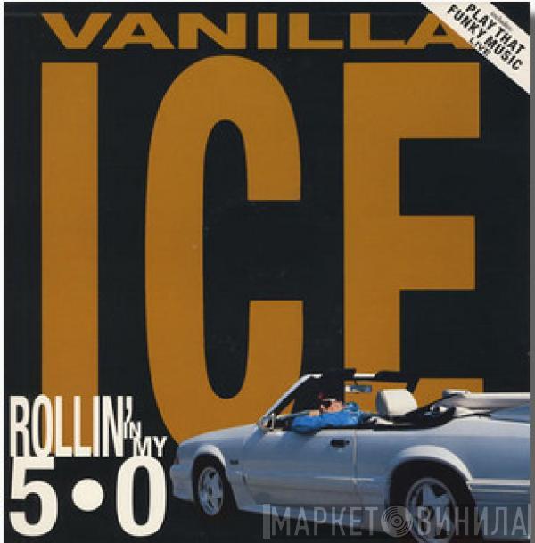 Vanilla Ice - Rollin' In My 5.0
