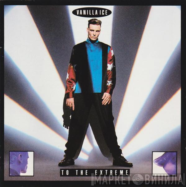  Vanilla Ice  - To The Extreme
