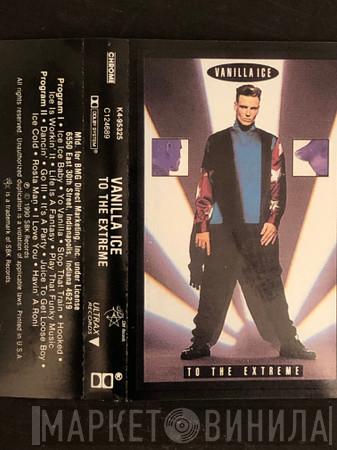  Vanilla Ice  - To The Extreme