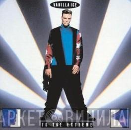  Vanilla Ice  - To The Extreme