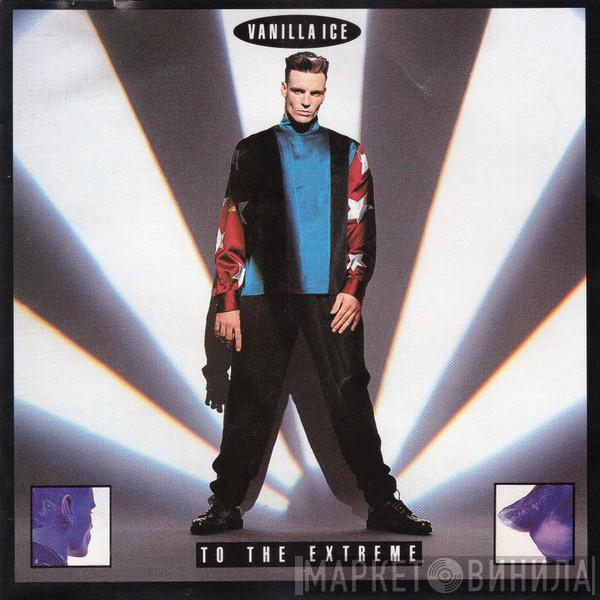  Vanilla Ice  - To The Extreme