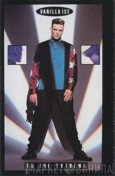  Vanilla Ice  - To The Extreme
