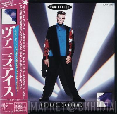  Vanilla Ice  - To The Extreme