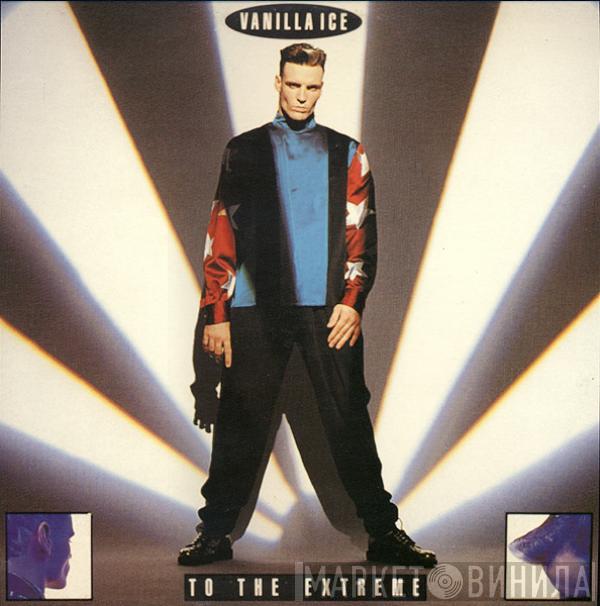  Vanilla Ice  - To The Extreme
