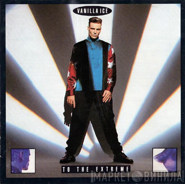  Vanilla Ice  - To The Extreme