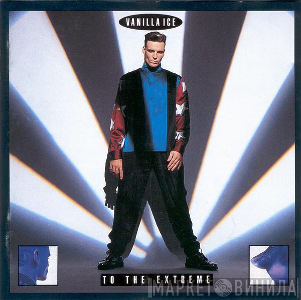  Vanilla Ice  - To The Extreme