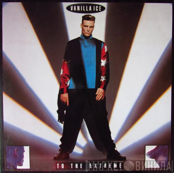 Vanilla Ice  - To The Extreme