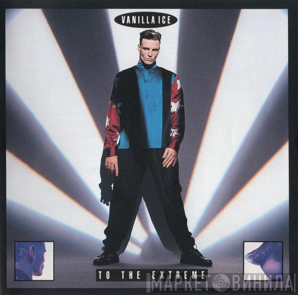  Vanilla Ice  - To The Extreme