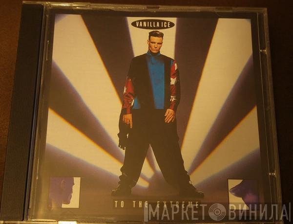  Vanilla Ice  - To The Extreme