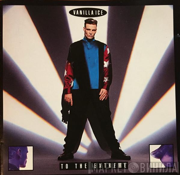  Vanilla Ice  - To The Extreme