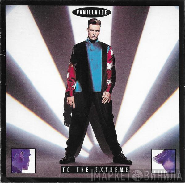  Vanilla Ice  - To The Extreme