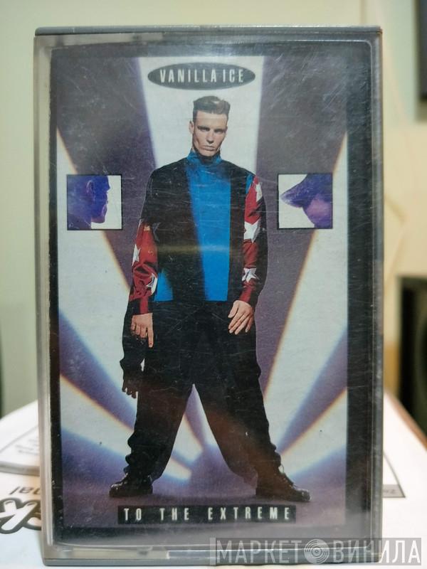  Vanilla Ice  - To The Extreme