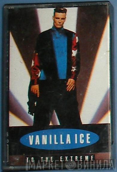  Vanilla Ice  - To The Extreme