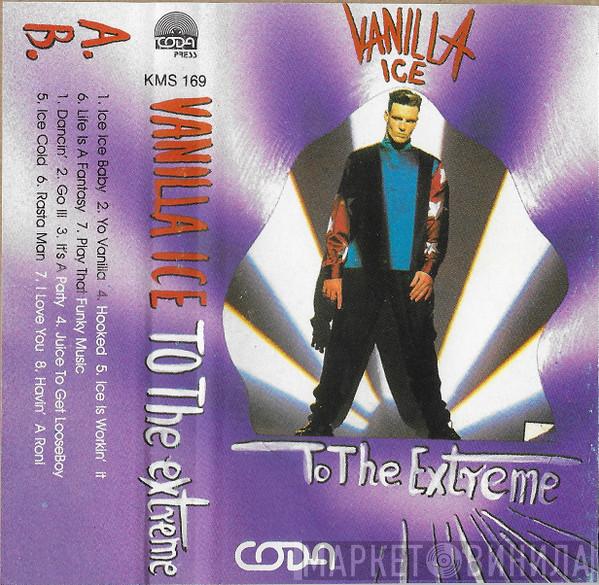  Vanilla Ice  - To The Extreme