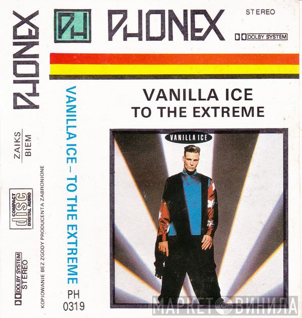  Vanilla Ice  - To The Extreme