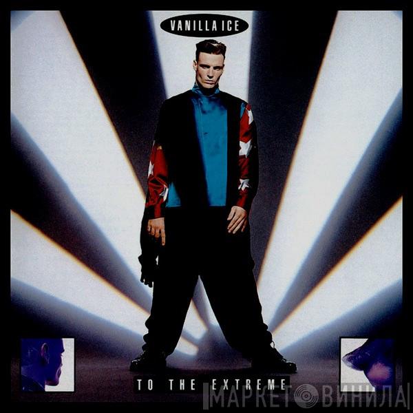  Vanilla Ice  - To The Extreme