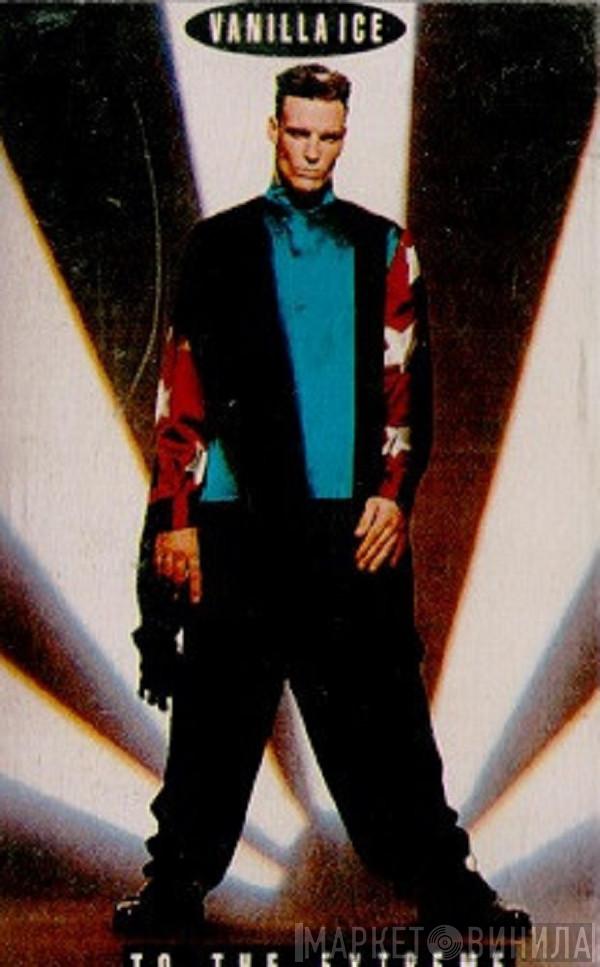  Vanilla Ice  - To The Extreme