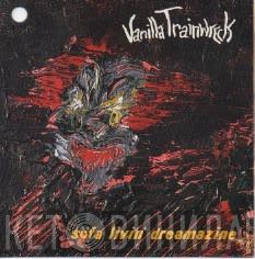 Vanilla Trainwreck - Sofa Livin' Dreamazine