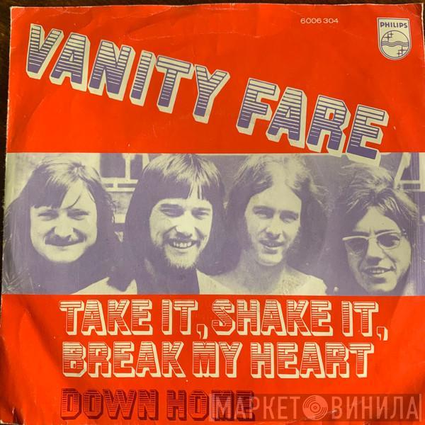  Vanity Fare  - Take It, Shake It, Break My Heart