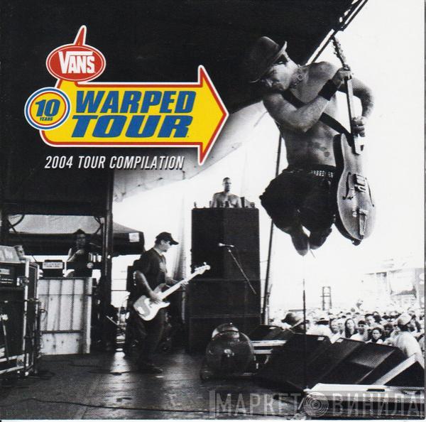  - Vans Warped Tour (2004 Tour Compilation)