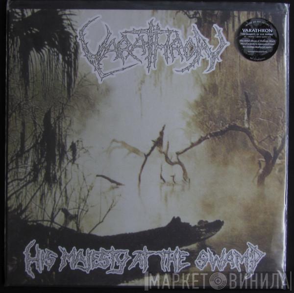 Varathron - His Majesty At The Swamp