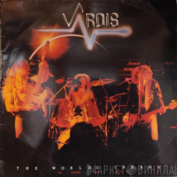  Vardis  - The World's Insane