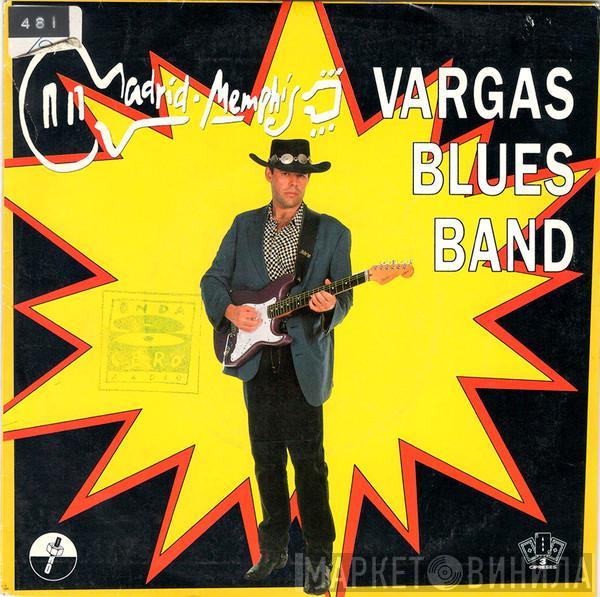 Vargas Blues Band - Madrid / Memphis