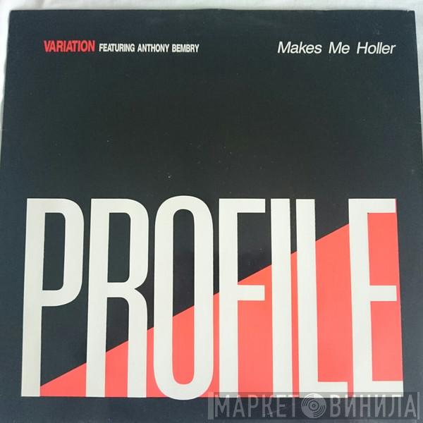 Variation - Makes Me Holler