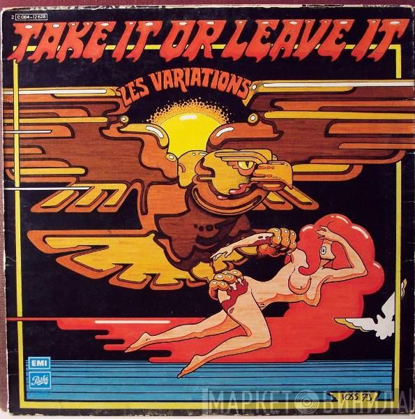 Variations  - Take It Or Leave It