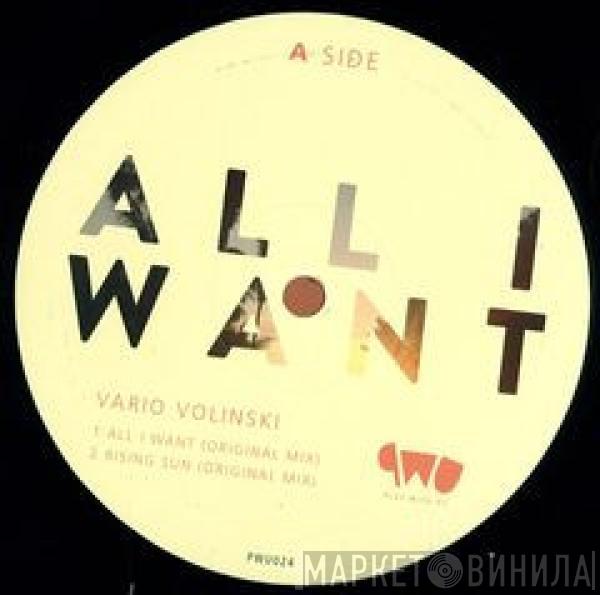 Vario Volinski - All I Want