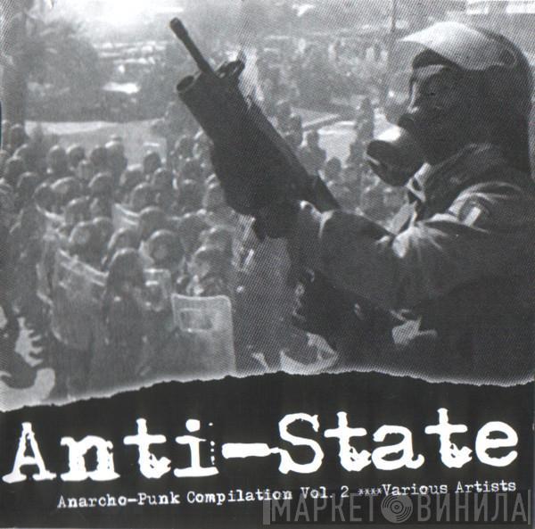 Various - Anti-State (Anarcho-Punk Compilation Vol. 2)