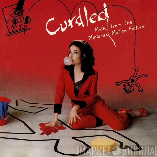 Various - Curdled - Music From The Miramax Motion Picture