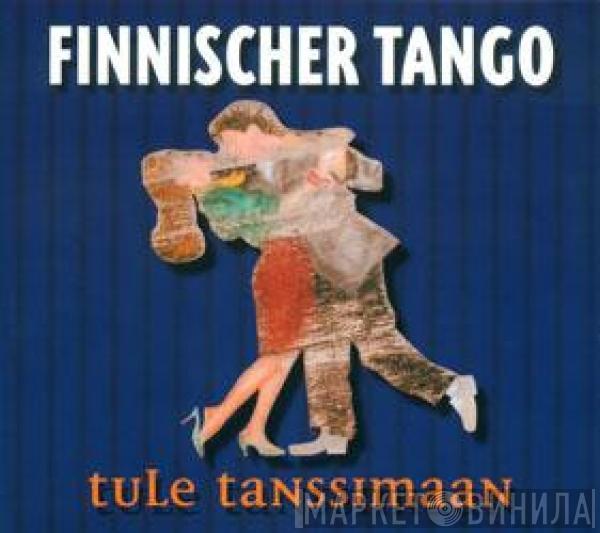 Various - Finnischer Tango (Tule Tanssimaan)