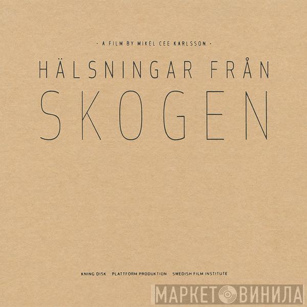 Various - Hälsningar Från Skogen