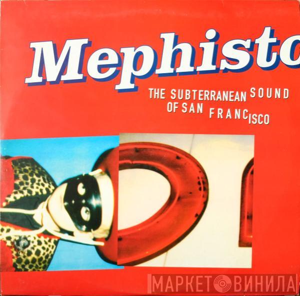 Various - Mephisto - The Subterranean Sound Of San Francisco