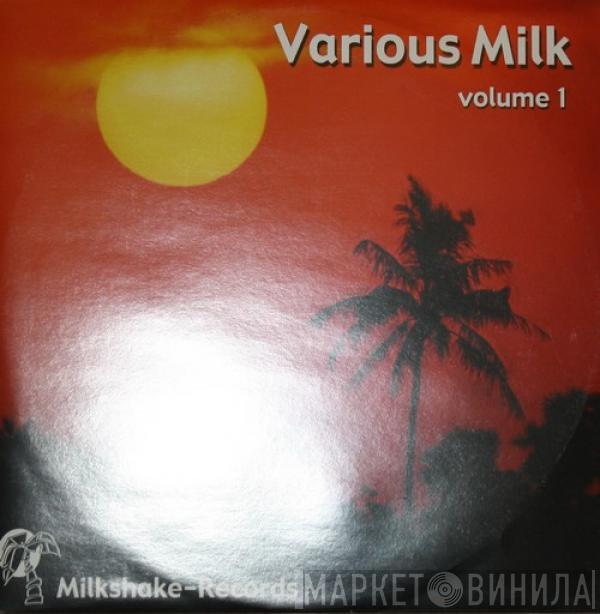  - Various Milk Volume 1