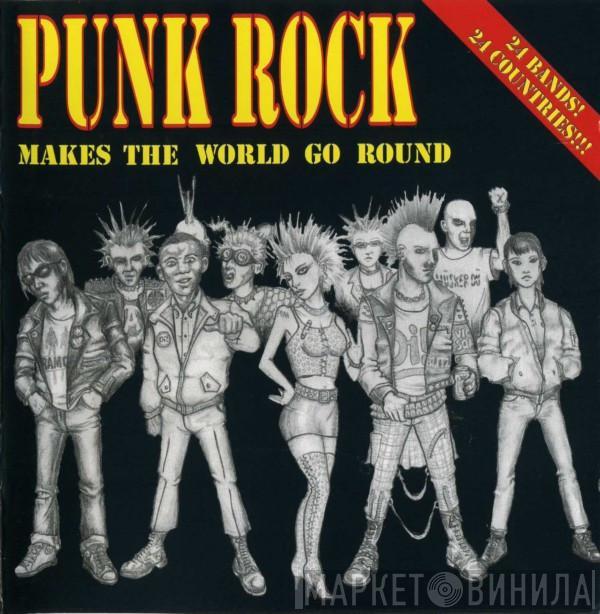 Various - Punk Rock Makes The World Go Round
