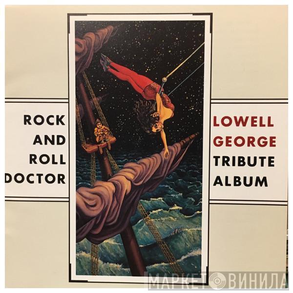 Various - Rock And Roll Doctor-Lowell George Tribute Album